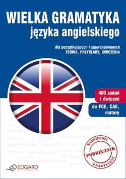 Wielka gramatyka języka angielskiego dla początkujących i zaawansowanych