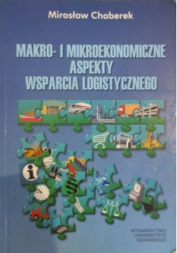 Makro- i mikroekonomiczne aspekty wsparcia logistycznego