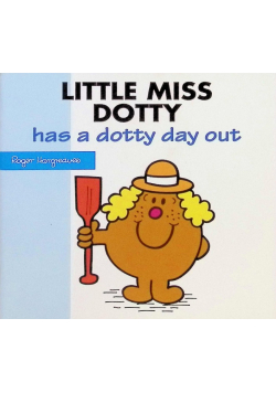 Little Miss Dotty Has a Dotty Day Out