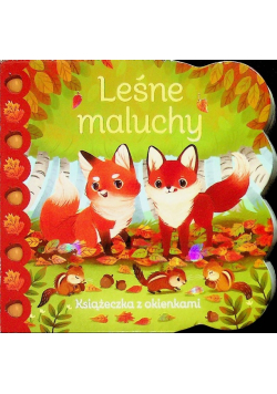 Leśne maluchy Książeczka z okienkami