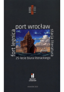 Fort Legnica Port Wrocław Stacja Literatura
