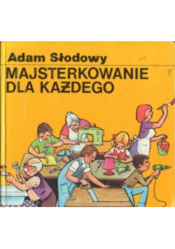 Majsterkowanie dla każdego