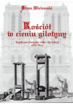 Kościół w cieniu gilotyny
