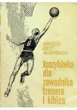 Koszykówka dla zawodnika trenera i kibica