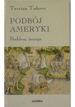 Podbój Ameryki Problem innego