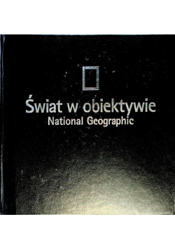 Świat w obiektywie National Geographic