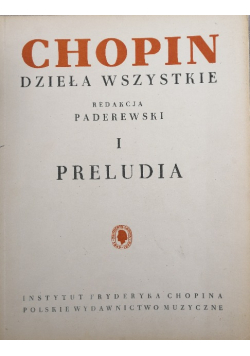 Chopin dzieła wszystkie. Preludia I