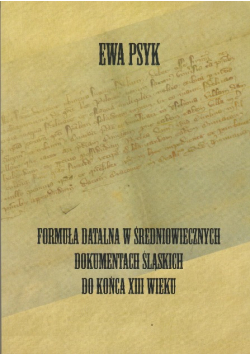 Formuła datalna w średniowiecznych dokumentach śląskich do końca XIII wieku