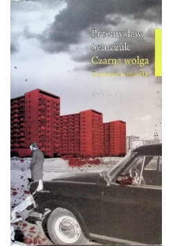 Czarna wołga Kryminalna historia PRL