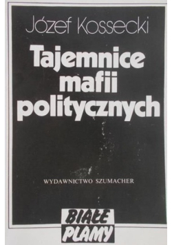 Tajemnice mafii politycznych