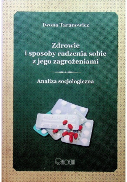 Zdrowie i sposoby radzenia sobie z jego zagrożeniami analiza socjologiczna