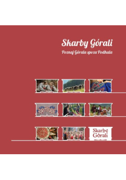 Skarby Górali poznaj Górala spoza Podhala