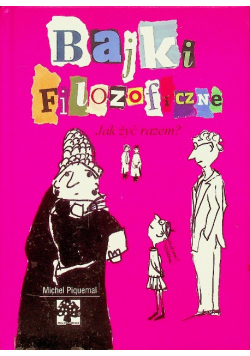 Bajki filozoficzne Jak żyć razem