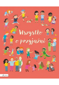 Wszystko o przyjaźni