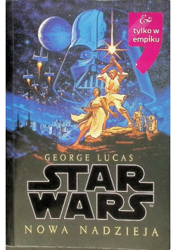 Star Wars Gwiezdne wojny Nowa nadzieja
