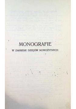 Monografie w zakresie Dziejów Nowożytnych 1910r.