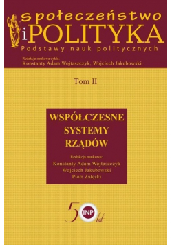 Społeczeństwo i polityka Podstawy nauk politycznych Tom 2