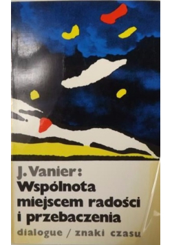 Wspólnota miejscem radości i przebaczenia