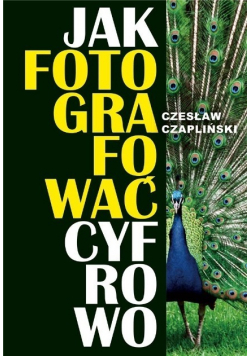 Jak fotografować cyfrowo