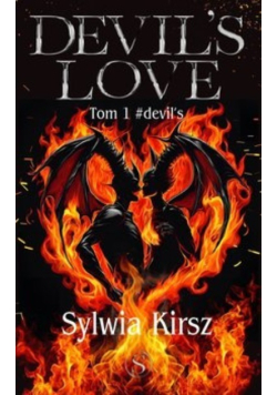 Devil`s love. Seria Devil`s. Tom 1