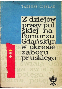 Z dziejów prasy polskiej na Pomorzu Gdańskim w okresie zaboru pruskiego