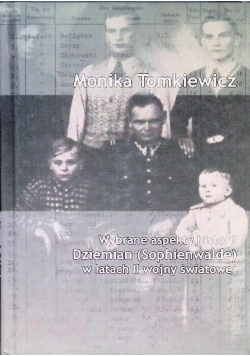 Wybrane aspekty historii Dziemian Sophienwalde w latach II Wojny Światowej