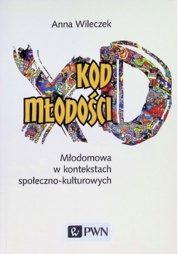Kod młodości Młodomowa w kontekstach społeczno - kulturowych