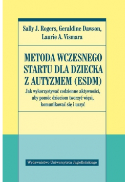 Metoda Wczesnego Startu dla dziecka z autyzmem