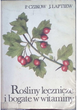 Rośliny lecznicze i bogate w witaminy