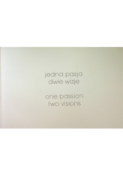 Jedna pasja dwie wizje
