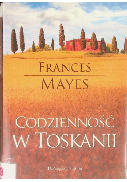 Codzienność w Toskanii