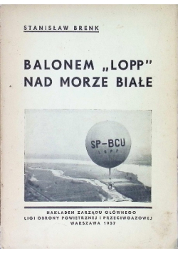 Balonem "Lopp" nad Morze Białe 1937 r.
