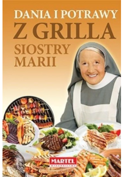 Dania i potrawy z grilla Siostry Marii