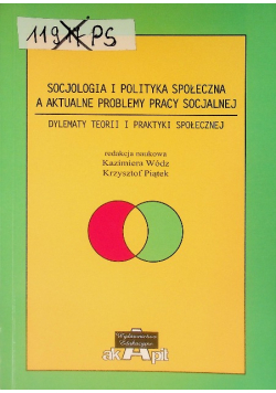 Socjologia i polityka społeczna a aktualne problemy pracy socjalnej