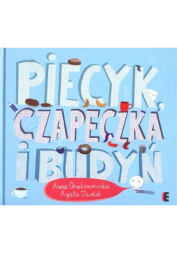 Piecyk czapeczka i budyń