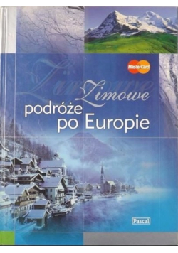 Zimowe podróże po Europie