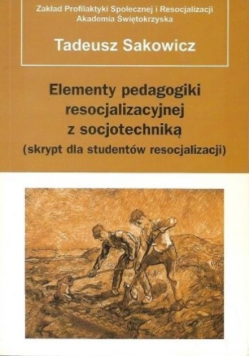 Elementy pedagogiki resocjalizacyjnej z socjotechniką
