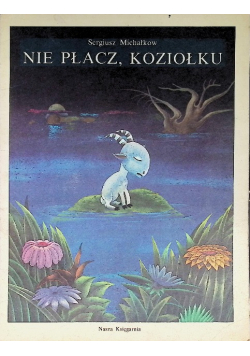 Nie płacz koziołku