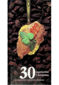 Encyklopedia sztuki kulinarnej Tom 30