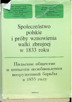 Społeczeństwo Polskie I Próby Wznowienia Walki Zbrojnej W 1833 Roku