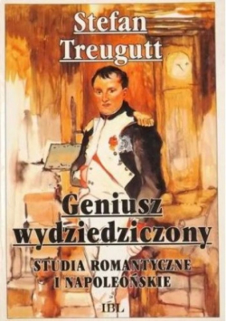 Geniusz wydziedziczony Studia romantyczne i napoleońskie