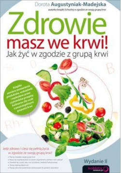 Zdrowie masz we krwi Jak żyć w zgodzie z grupą krwi