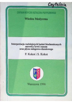Interpretacja ważniejszych wyników badań biochemicznych surowców krwi i moczu