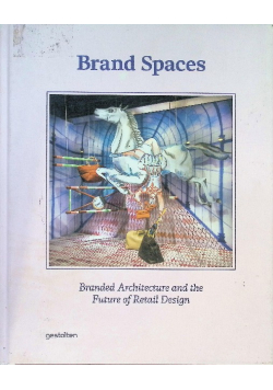 Brand Spaces: Branded Architecture and the Future of Retail Design