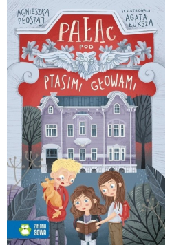 Pałac pod ptasimi głowami