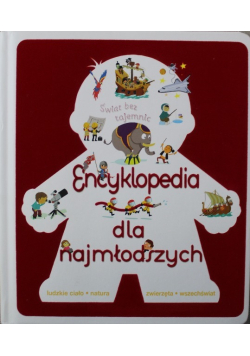 Świat bez tajemnic Encyklopedia dla najmłodszych