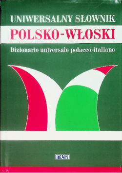 Uniwersalny słownik polsko - włoski Dizionario universale polacco- italiano