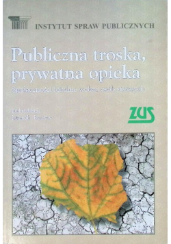 Publiczna troska, prywatna opieka