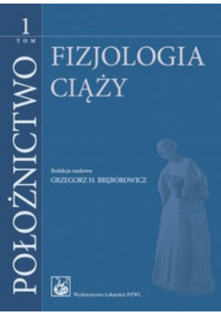 Położnictwo Tom 1 Fizjologia ciąży