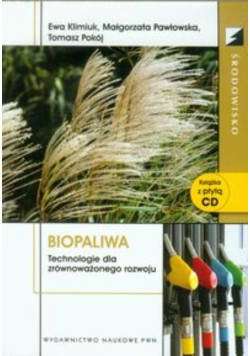 Biopaliwa technologie dla zrównoważonego rozwoju